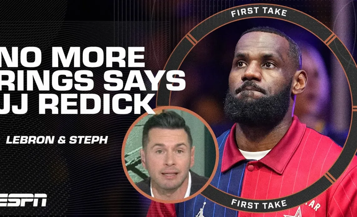 JJ Redick doesn't think LeBron or Steph Curry are winning another ring 😧 | First Take