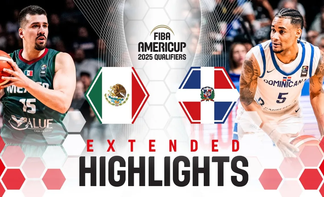 Mexico 🇲🇽 vs Dominican Republic 🇩🇴 | Extended Highlights | FIBA AmeriCup 2025 Qualifiers 2025