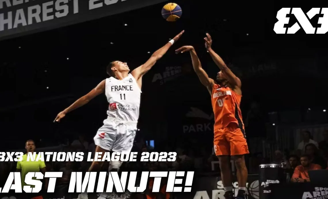 THESE DUTCH ARE CLUTCH 🔥 Last Minute!⏱ France v Netherlands | FIBA 3x3 Nations League 2023