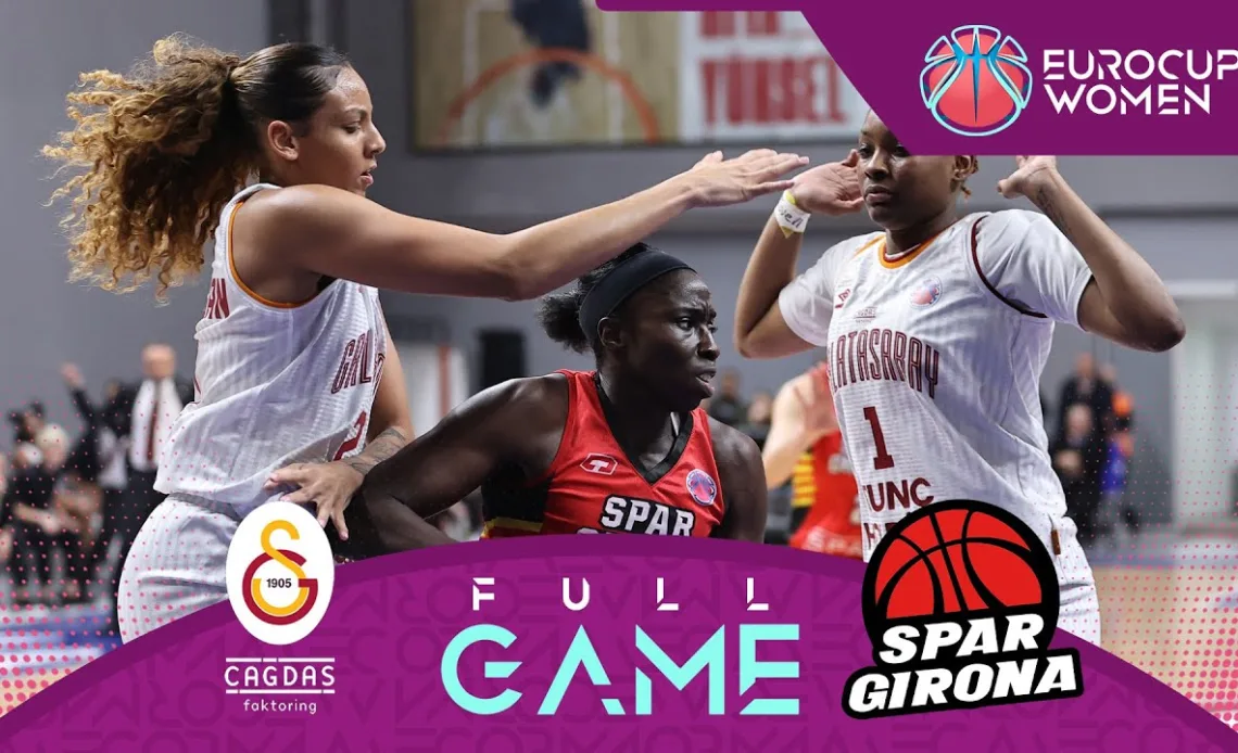 Galatasaray Cagdas Factoring v Spar Girona | Full Basketball Game | EuroCup Women 2023-24