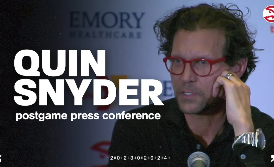 Hawks vs. Pelicans Postgame Press Conference: Quin Snyder