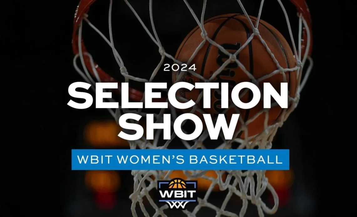 INAUGURAL WBIT tournament bracket selection show | 2024