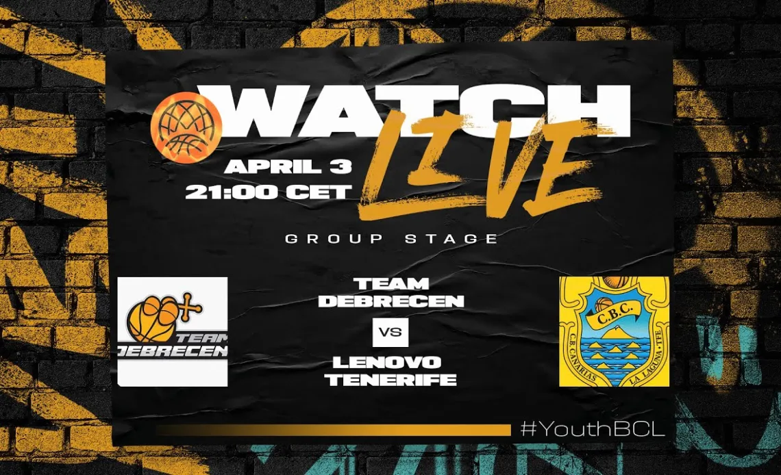 LIVE - Team Debrecen v Lenovo Tenerife | #YouthBCL 2024