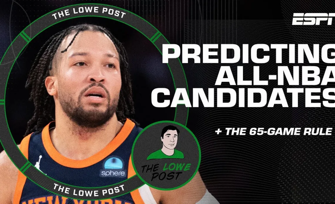 🏀 Predicting All-NBA candidates & dissecting the 65-game rule for awards 🏆 | The Lowe Post