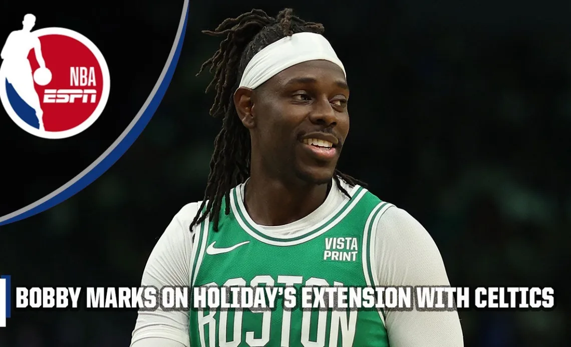 Bobby Marks details Jrue Holiday's 4-year, $135M extension with Celtics ☘️ | NBA on ESPN