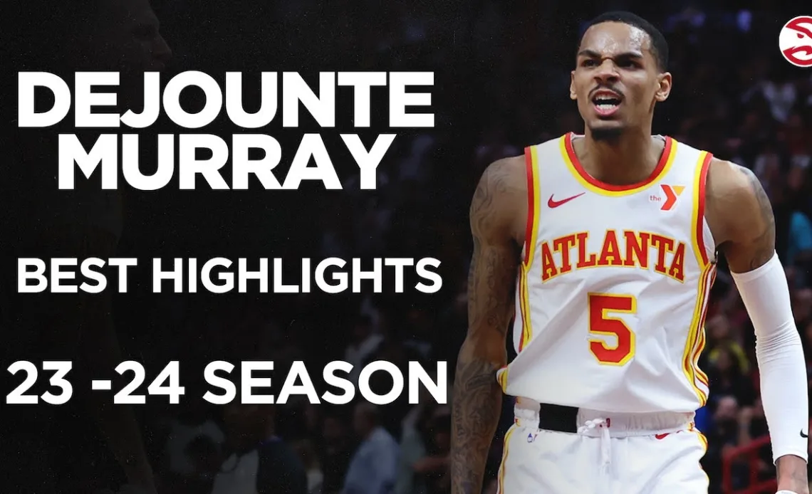 Best of Dejounte Murray 😈 Atlanta Hawks 2023-24 Season
