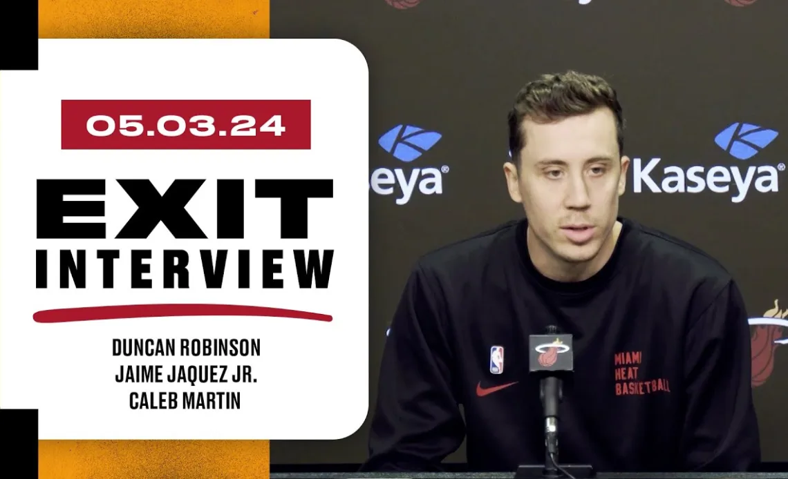 Duncan Robinson, Jaime Jaquez Jr., Caleb Martin Exit Interview | May 3, 2024